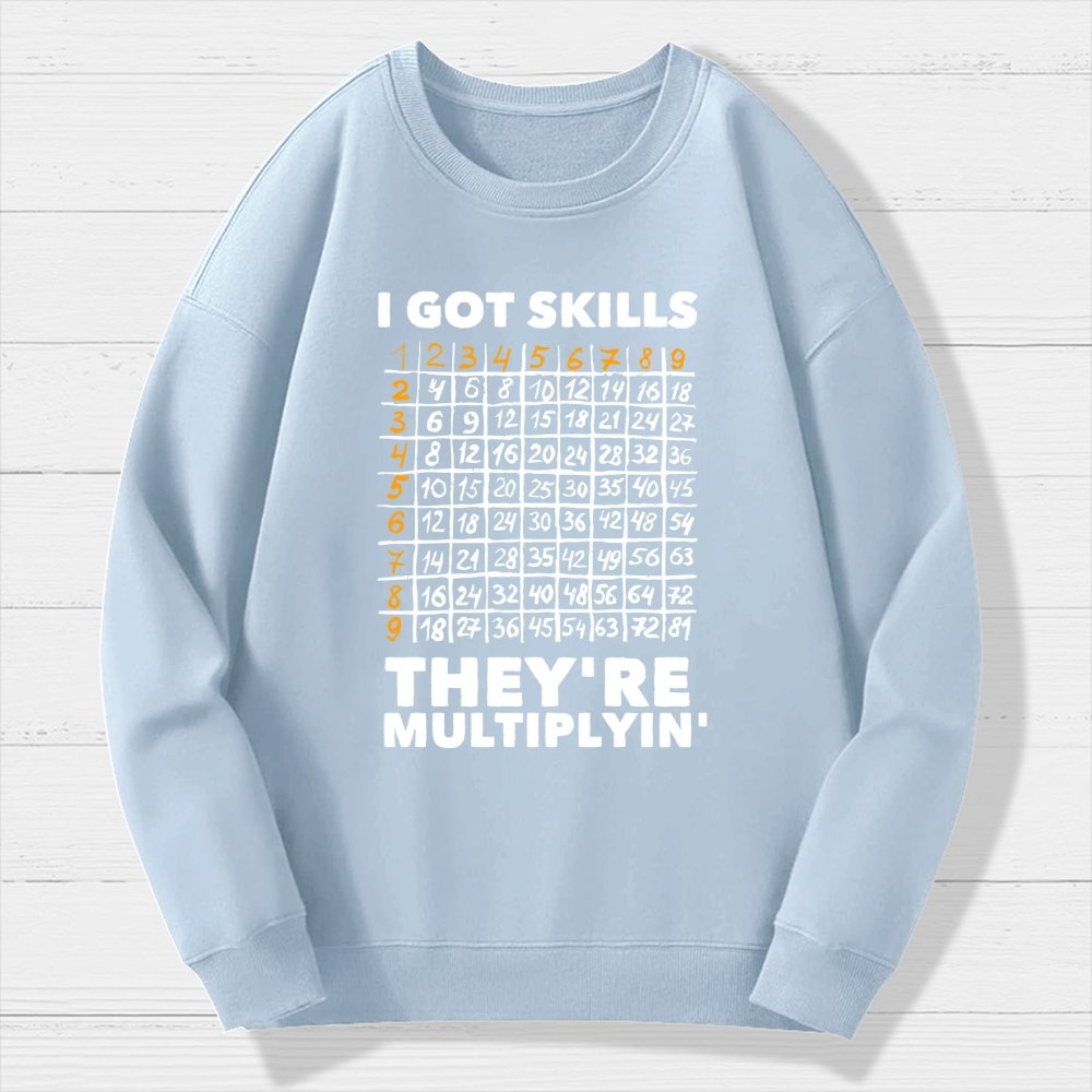 Math Got Skills Multiplying Geek Cotton Sweatshirt