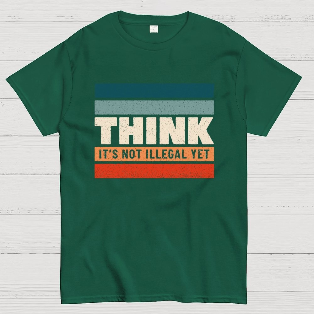 Think – Still Legal Geek T-Shirt