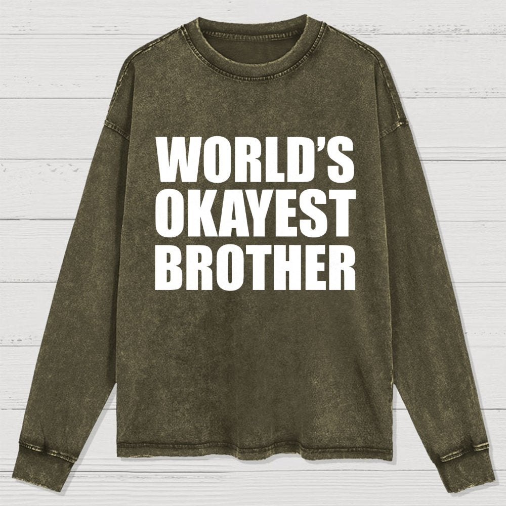 World's Okayest Brother Washed Long Sleeve Tee
