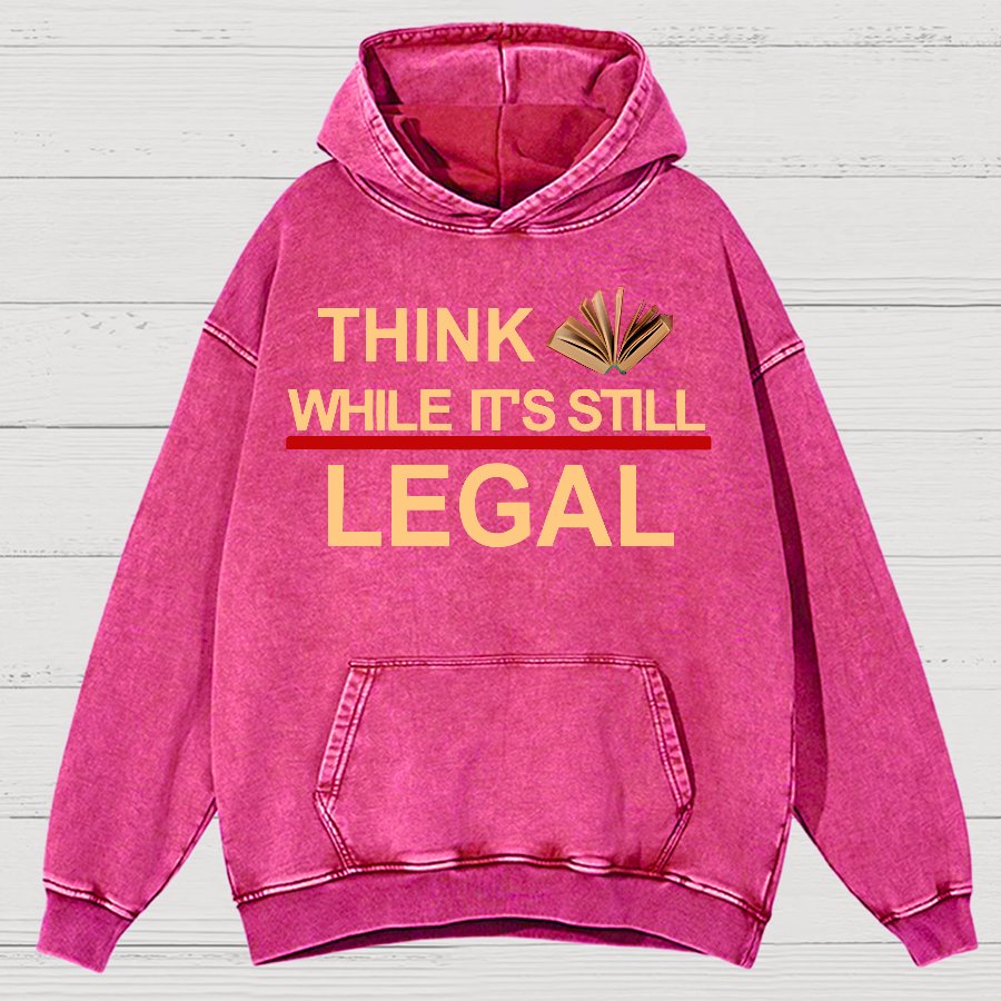 Think While Its Still Legal Vintage Distressed Hoodie