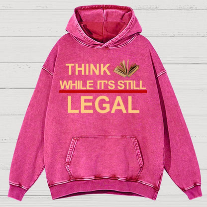 Think While Its Still Legal Vintage Distressed Hoodie