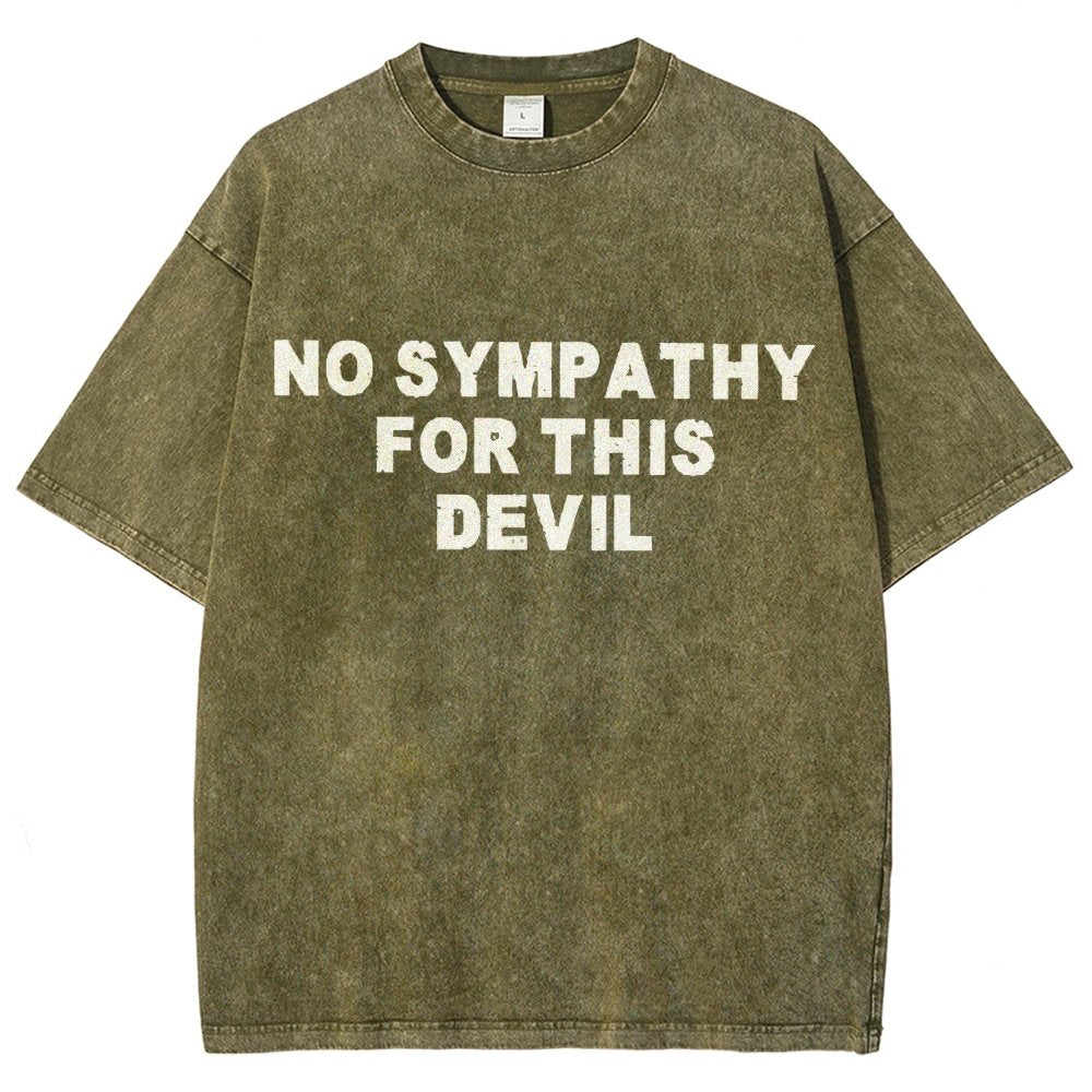 No Sympathy for This Devil – Bold Rebel Attitude Quote Vintage Distressed T-shirt