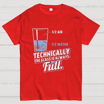 Technically the glass is always full Geeky T-Shirt