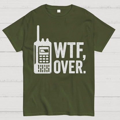 WTF Over Geeky T-Shirt
