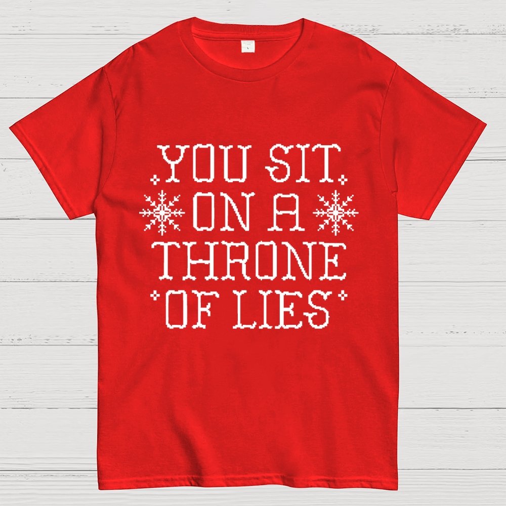 You Sit On A Throne Of Lies Geek T-Shirt