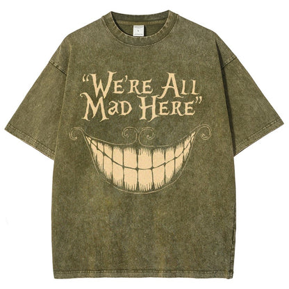 We're All Mad Here Vintage Distressed T-shirt