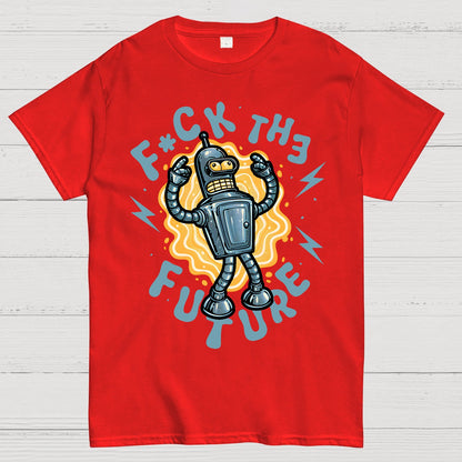 Fck the future Geek T-Shirt