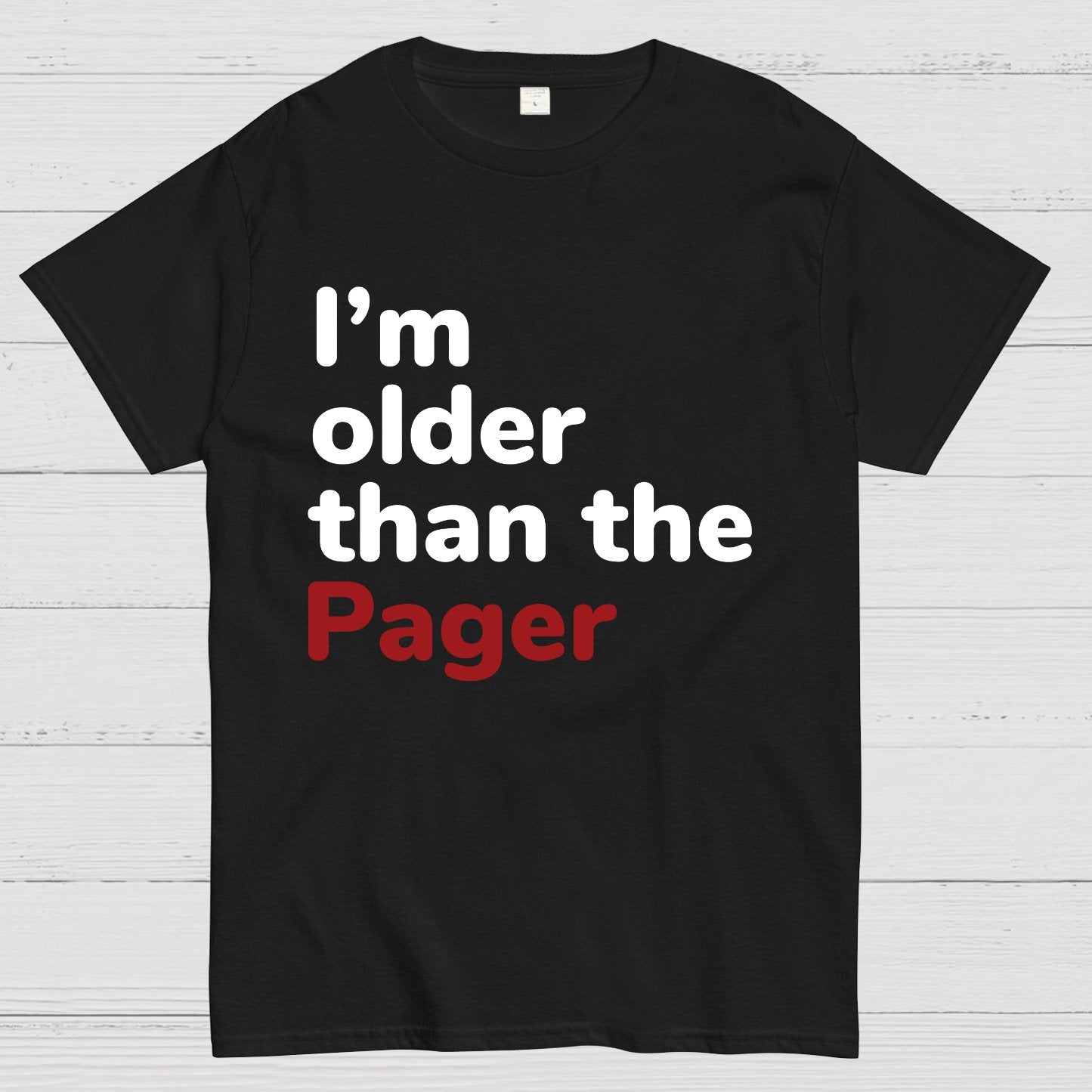 I'm Older Than The Pager Geeky T-Shirt