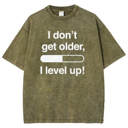 I Don't Get Older I Level Up - Funny Gamer Vintage Distressed T-shirt