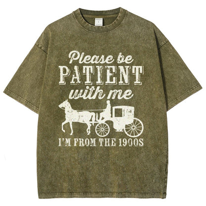 Be Patient With Me From The 1900s Vintage Distressed T-shirt