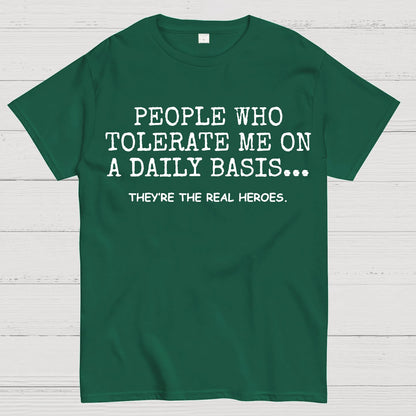 People Who Tolerate Me On A Daily Basis Sarcastic Graphic Novelty Geek T-Shirt