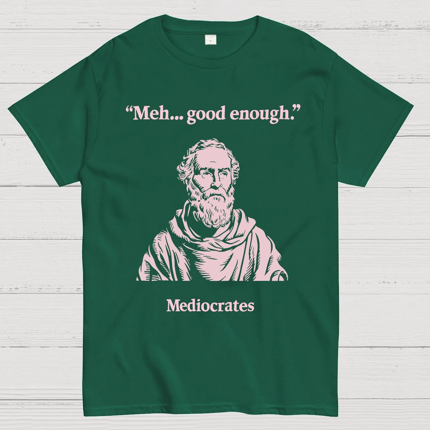 Vintage Mediocrates Meh Good Enough Sarcasm Geek T-Shirt