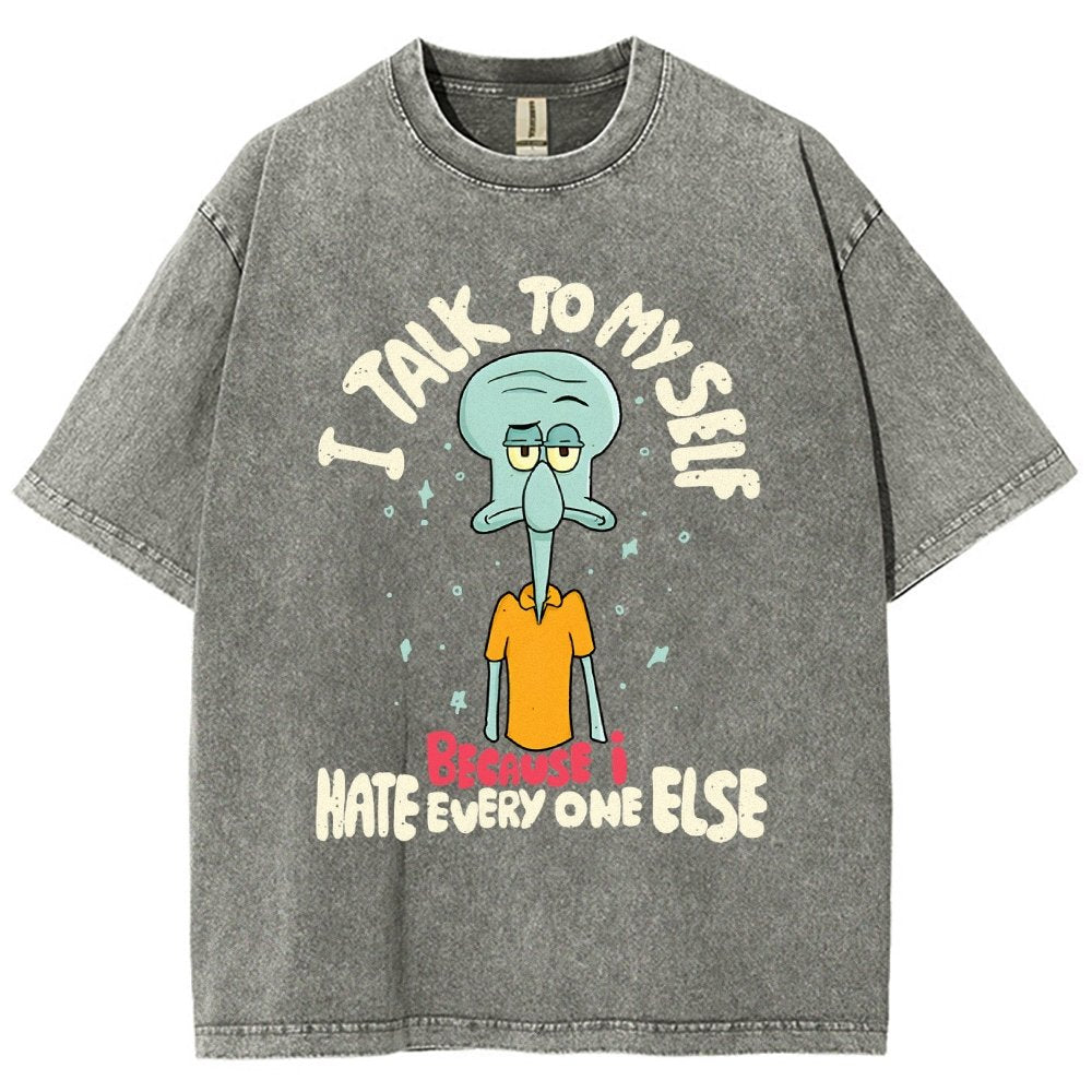 I Talk To My Self Because I Hate Vintage Distressed T-shirt