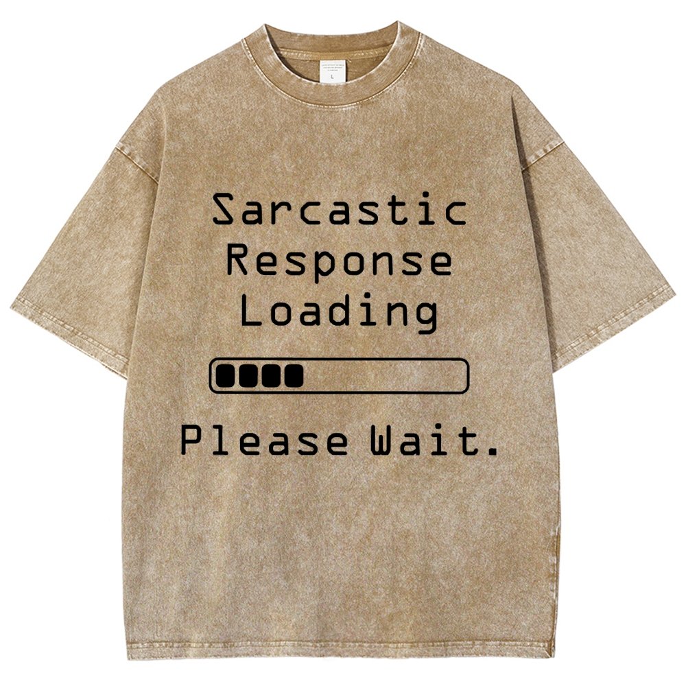Funny Word Sarcastic Response Loading Please Wait Vintage Distressed T-shirt