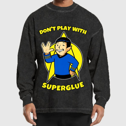Don't Play With Superglue Washed Long Sleeve Tee