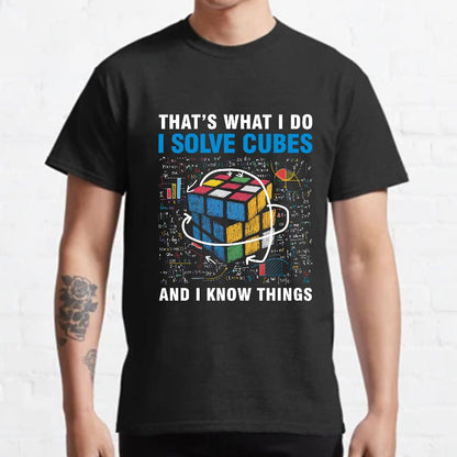 Competitive Puzzle I Solve Cubes And I Know Thing Cubing Nerdy T-Shirt