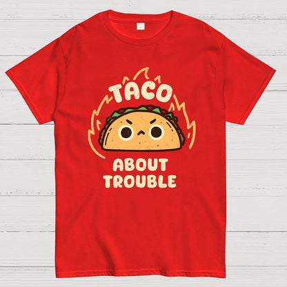 Taco About Trouble Geek T-Shirt