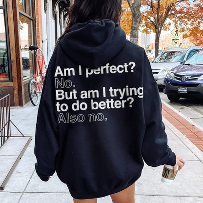 Am I Perfect No    Printed Back Unisex Cotton Hoodie