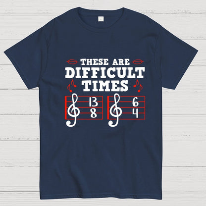 These Are Difficult Times Geek T-Shirt