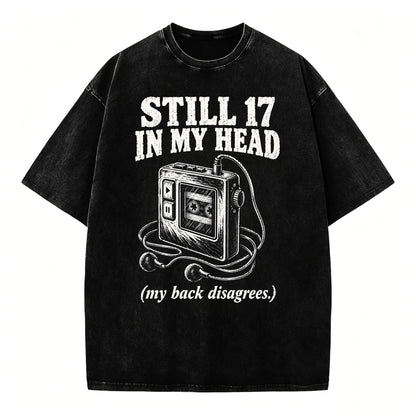 Still 17 in My Head. (My Back Disagrees.) Funny Vintage Walkman T-Shirt