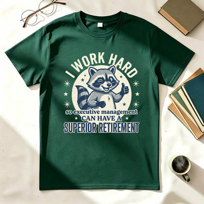 I Work Hard T-Shirt