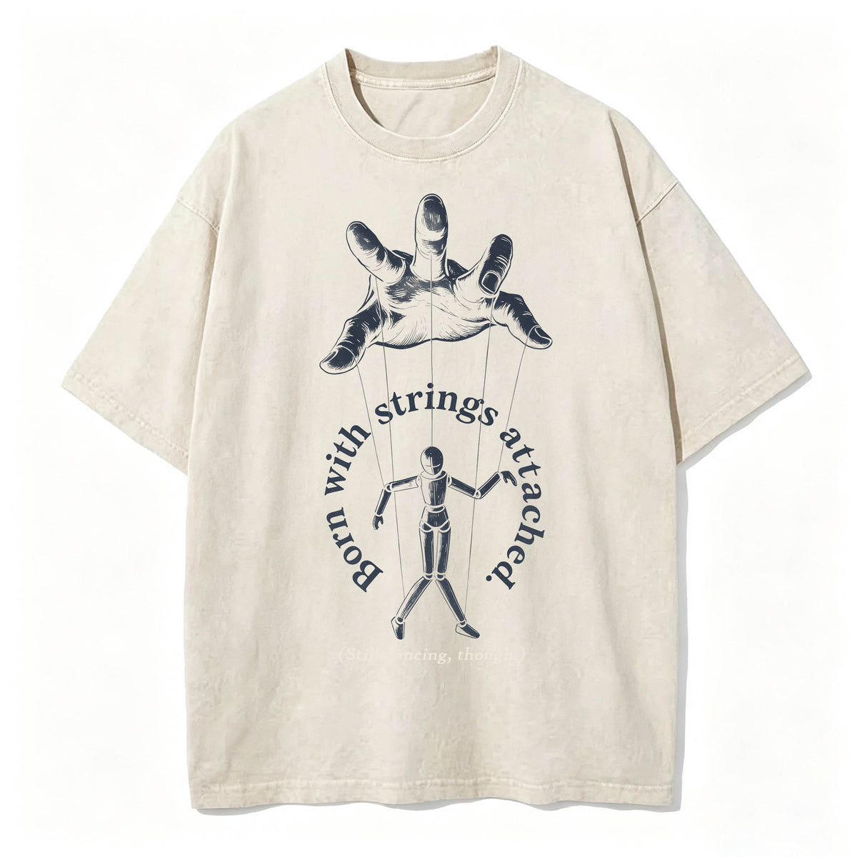 Born With Strings Attached — Funny Dark Humor T-Shirt
