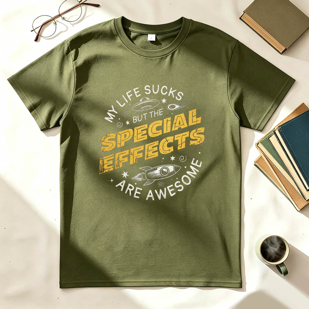 My Life Sucks But The Special Effects Are Awesome Funny Dark Humor T-Shirt