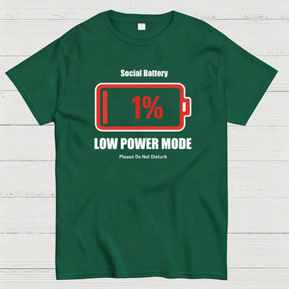 Social Battery 1% Low Power Mode T-Shirt