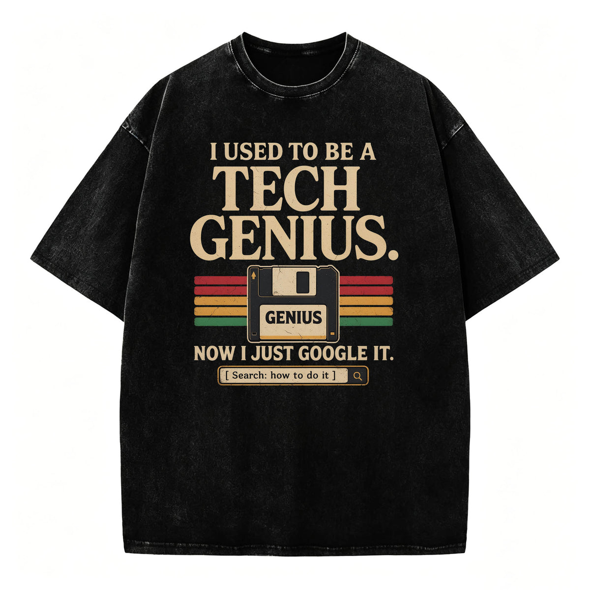 I Used to Be a Tech Genius. Now I Just Google It. Funny Vintage T-Shirt