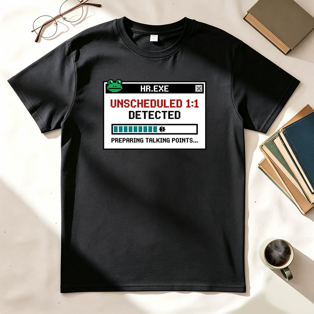 HR Unscheduled 1on1 T-Shirt