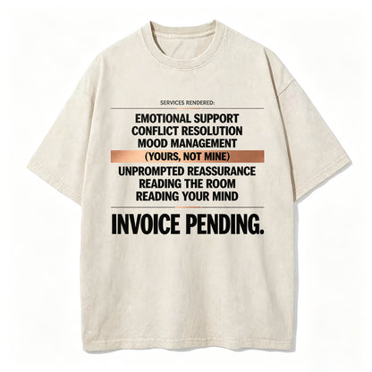 Emotional Labor Invoice Tee | Vintage Washed Sarcastic Women's Shirt