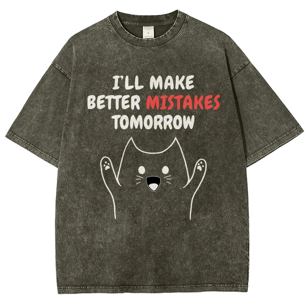 I'll Make Better Mistakes Tomorrow Vintage Distressed T-shirt