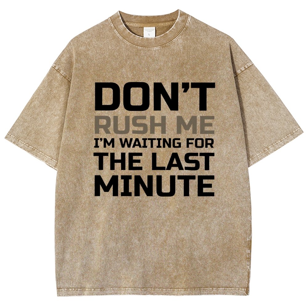 Don't Rush Me Vintage Distressed T-shirt