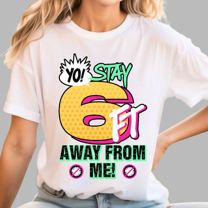 Stay 6 Feet Away Geek T-Shirt