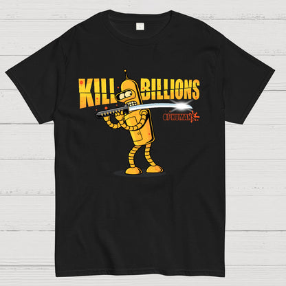 Kill Billions Geek T-Shirt