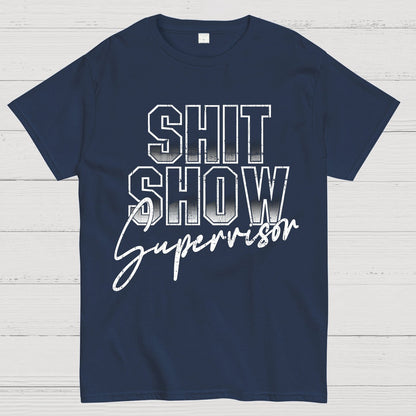 Shit Show Supervisor Geek T-Shirt