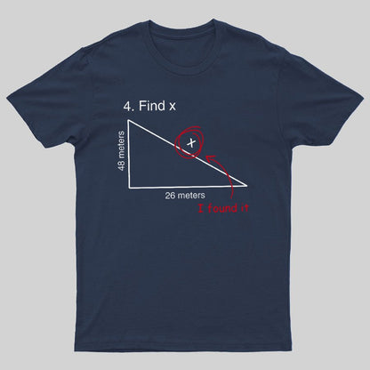 Find X T Shirt Funny Saying Math Teacher Graphic Sarcastic Geek T-Shirt