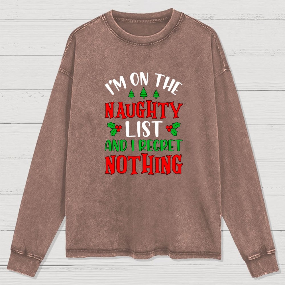 Naughty List And I Regret Nothing Washed Long Sleeve Tee