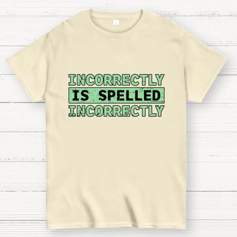 Incorrectly Geek T-Shirt