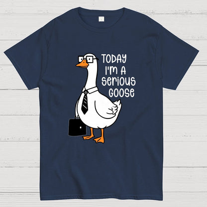 Today I'm A Serious Goose Geek T-Shirt