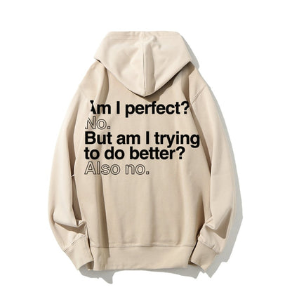 Am I Perfect No    Printed Back Unisex Cotton Hoodie