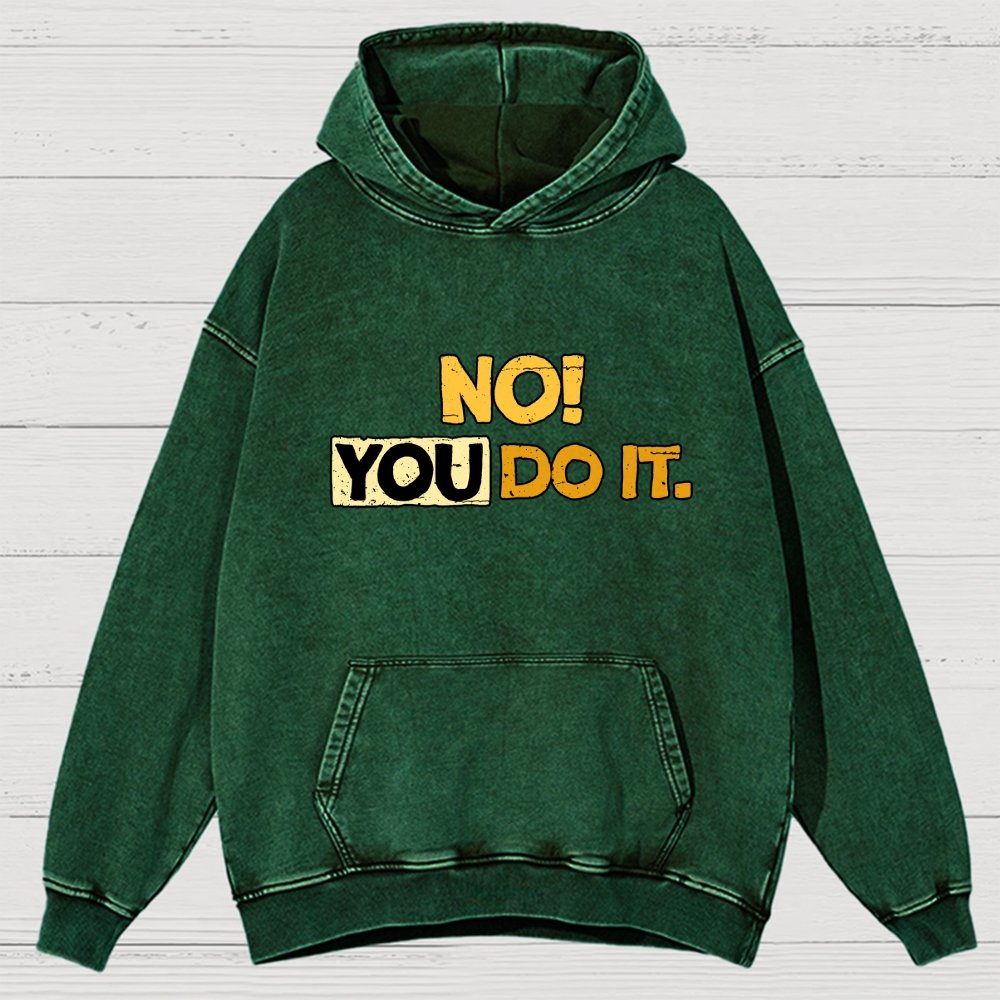 No! You Do It! Vintage Distressed Hoodie