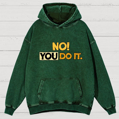 No! You Do It! Vintage Distressed Hoodie