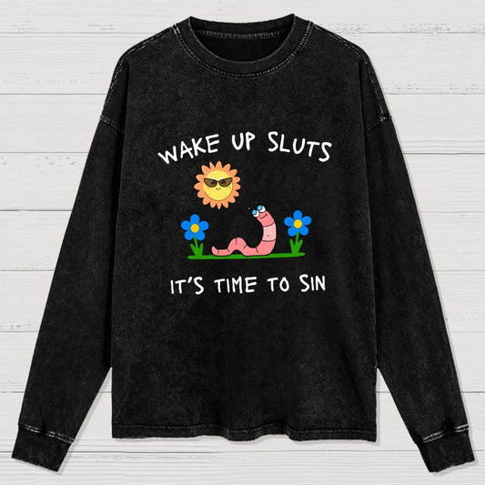 Wake Up Sluts Washed Long Sleeve Tee