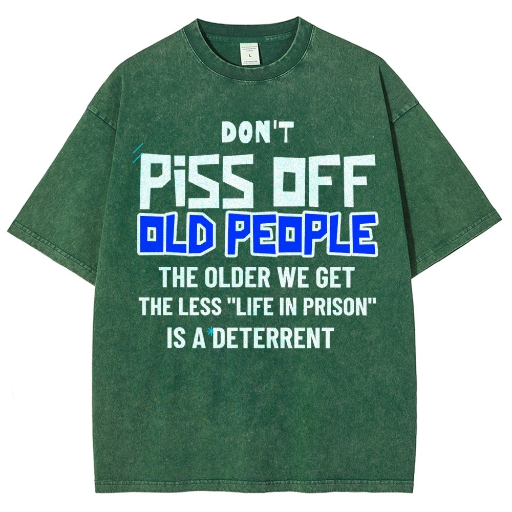 Don't Piss Off Old People.Vintage Distressed T-shirt