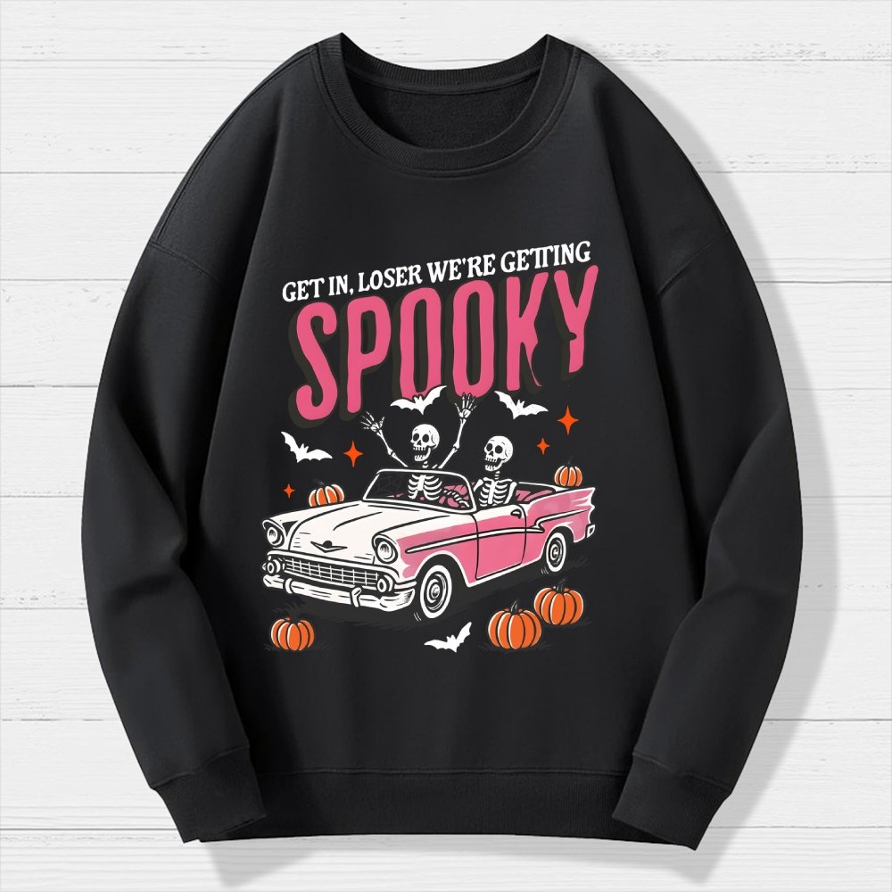 Get In Loser We're Getting Spooky Halloween Geek Cotton Sweatshirt
