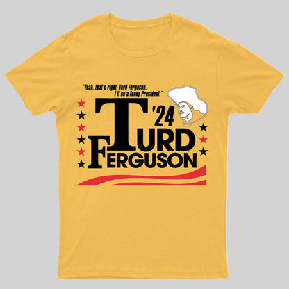 Turd Ferguson 2024 Geeky T-Shirt