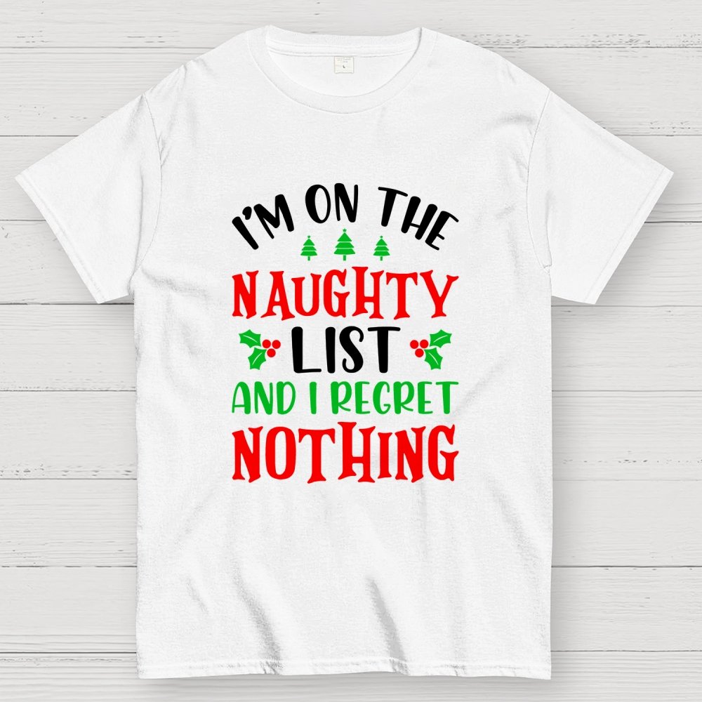 Naughty List And I Regret Nothing Geek T-Shirt