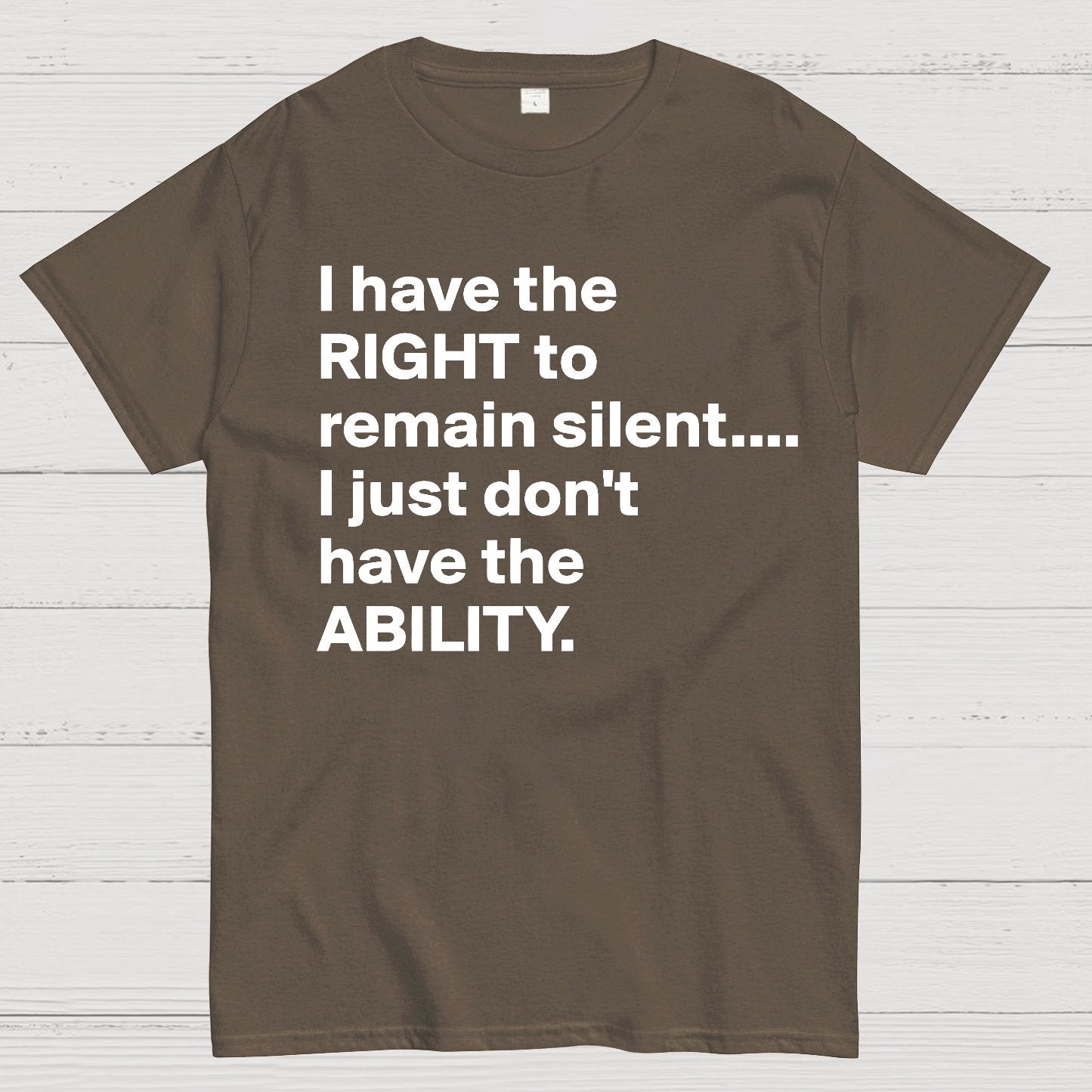 I Have The Right To Remain Silent. (But Not The Ability) Geek T-Shirt