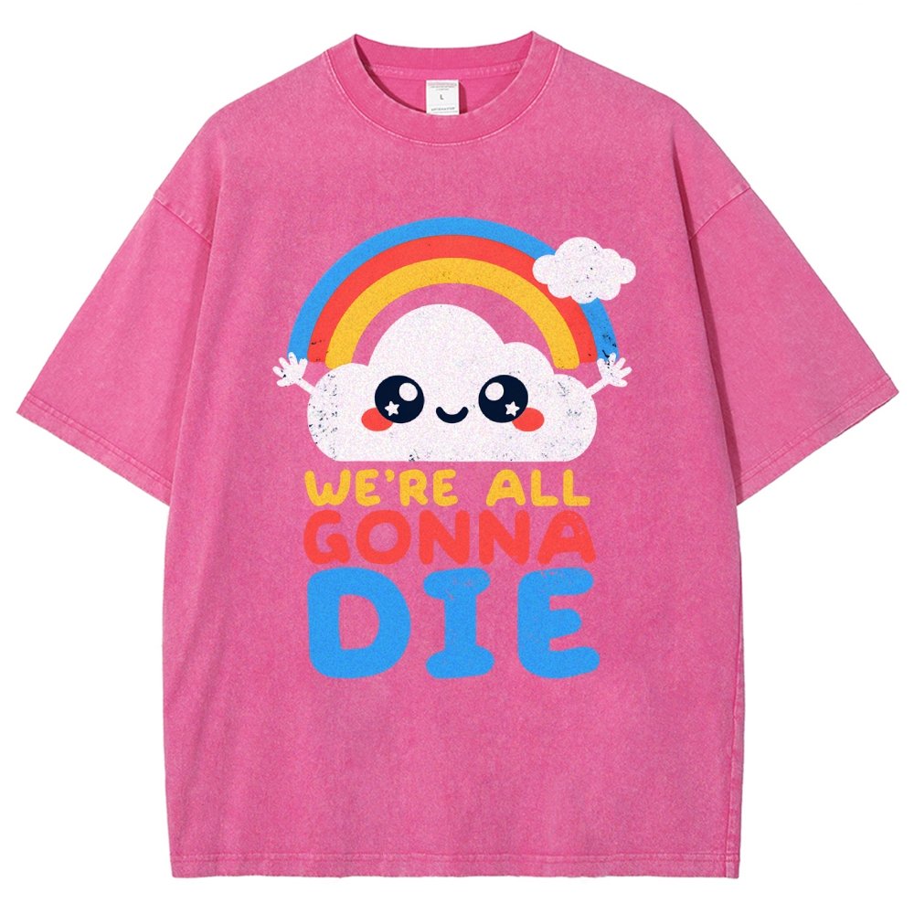 All Gonna Die Vintage Distressed T-shirt